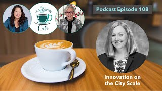 Innovation on the City Scale, with Kate Parmelee