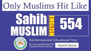 Sahih Muslim 554 English Muslim Sharif Hadith No 554