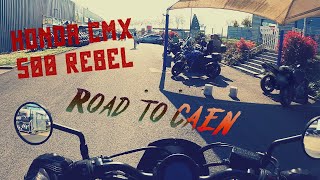 Honda CMX 500 Rebel - Road to Caen - Sunny driving