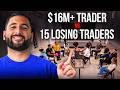 $16+ Million Trader vs 15 Losing Traders (FT Alex Temiz)