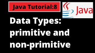 Java Programming Tutorial -8 | Data Types in Java | Primitive and non-primitive data types in Java