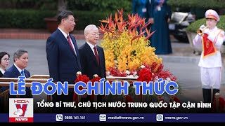 Lễ đón chính thức Tổng Bí thư, Chủ tịch nước Trung Quốc Tập Cận Bình thăm chính thức Việt Nam-VNews