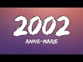 Anne-marie -2002 (lyrics)