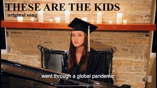 graduation song 2020 - these are the kids (original)