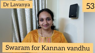 | Swaram for Kannan vandhu | Dr Lavanya | Play Back Singer | Voice Culture Trainer |