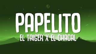 El Taiger, El Chacal - Papelito (Remix) | (Letra)