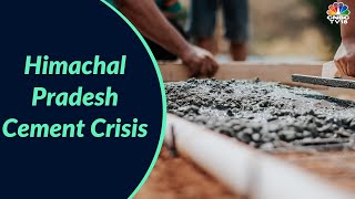 Himachal Pradesh Cement Crisis: Why Is Cement Getting Expensive In HP? | Digital | CNBC-TV18