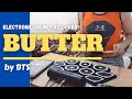 Butter by BTS | Electronic Drum Pad Cover (HD Sound)