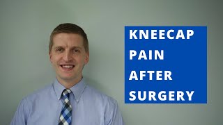 Kneecap Pain After Knee Replacement