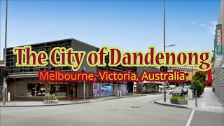 The City of Dandenong, Melbourne, Victoria