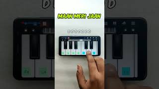 Maan Meri Jaan Easy Mobile Piano Tutorial#short