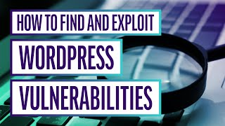 Wordfence Live: How to Find and Exploit WordPress Vulnerabilities (WordPress Security 2020)