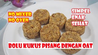 Resep Bolu Pisang Kukus Dengan Oat | Bolu Kukus Oat Simpel Enak dan Sehat #short