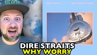 DIRE STRAITS Why Worry BROTHERS IN ARMS | REACTION