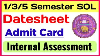 DU SOL 1st/3rd/5th Semester Exam Admit Card, Datesheet, Internal Assessment Dec 2024 | Sol Exam 2024