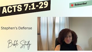 Acts 7:1-29 - Stephen's Defense - Prayer and Bible Study