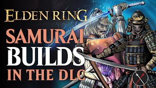 Elden Ring Samurai Builds in Shadow of the Erdtree - How Will They Hold Up??