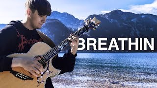 breathin - Ariana Grande - Fingerstyle Guitar Cover