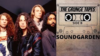 The Grunge Tapes: Side B - Soundgarden