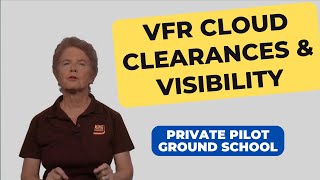 Memorize Visibility & Cloud Clearance Requirements Forever! // Private Pilot Ground School