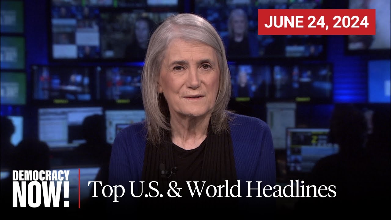 Top U S World Headlines June 24 2024 Youtube