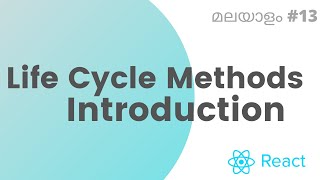 #13 Life cycle methods introduction | react js malayalam