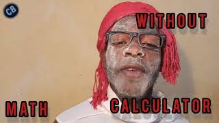 How to do math problems without using calculator by Prof Nyangaresi🤣🤣🤣🤣🤣🤣🤣🤣🤣😭🤣