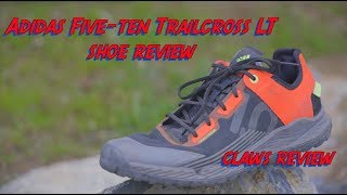 Claws review of the brand new Adidas Five-ten Trailcross LT