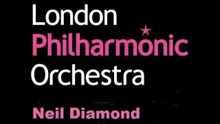 The London Philharmonic Orchestra play Neil Diamond