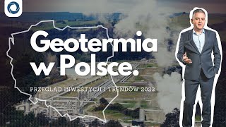 Nowe otwarcie dla polskiej geotermii. Przegląd inwestycji i trendów 2023