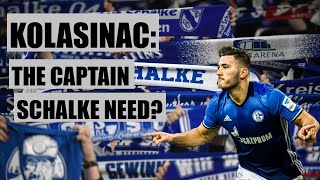 IS SEAD KOLASINAC NEW CAPTAIN? | The leader we need on the pitch | SchalkeMerica