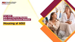 Fall 2025 New International Student Pre-Arrival Webinar: Housing On- and Off-Campus