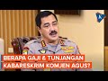 Mengintip Gaji Kabareskrim Komjen Agus Andrianto, Plus Semua Tunjangannya