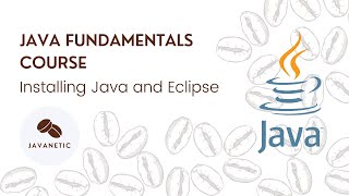 Java Lesson 1 | Installing Java and Eclipse for Windows and Mac