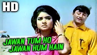 Jawan Tum Ho Jawan Hum Hain | Mohammed Rafi | Duniya 1968 Songs | Dev Anand, Vyjayanthimala