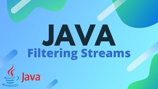 Java Tutorial - Filtering Streams