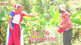 BoukAnte Ep 76 /Dyesèl/Titite/Aki/Fafane/Majò/Solange/Sya/Preswa/TiMerline/Theo/Sanrival/tiBób