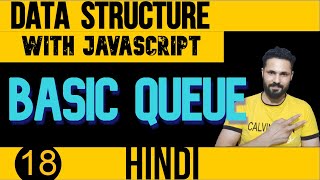 DSA with JavaScript in Hindi #18 Queue in JavaScript | Data Structure