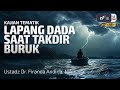 Lapang Dada Saat Takdir Buruk - Ustadz Dr. Firanda Andirja, M.A