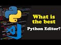 What is the best Python Editor? Sublime, PyCharm, VS Code or Visual Studio?