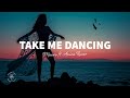 Mauve - Take Me Dancing (Lyrics) ft. Anica Russo