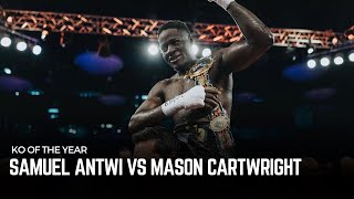 KO OF THE YEAR | Samuel Antwi vs Mason Cartwright | British Super-Welterweight Title