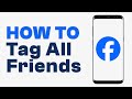 How to Tag All Friends in a on Facebook