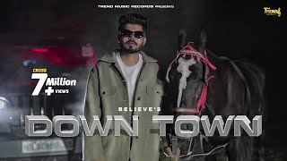 Down Town : Believe | bugzy | Dee S | [official music song 2024]