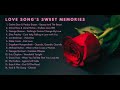 Love Song Sweet Memories - Love Song Best Romantic - Beautiful Old Song