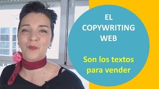 ¿Qué es el copywriting web? Los textos para vender desde tu web
