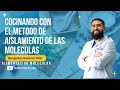 Cocinar con el método de Alimentación Molecular del Dr Benjamín Ramírez PhD