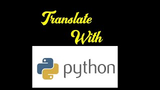 build translator app with python & googletrans