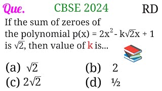 If the sum of zeroes of the polynomial p(x)=2x^2-k√2x+1 is √2, then value of k is...|| CBSE Class 10