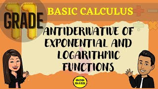ANTIDERIVATIVE OF EXPONENTIAL AND LOGARITHMIC FUNCTIONS || BASIC CALCULUS